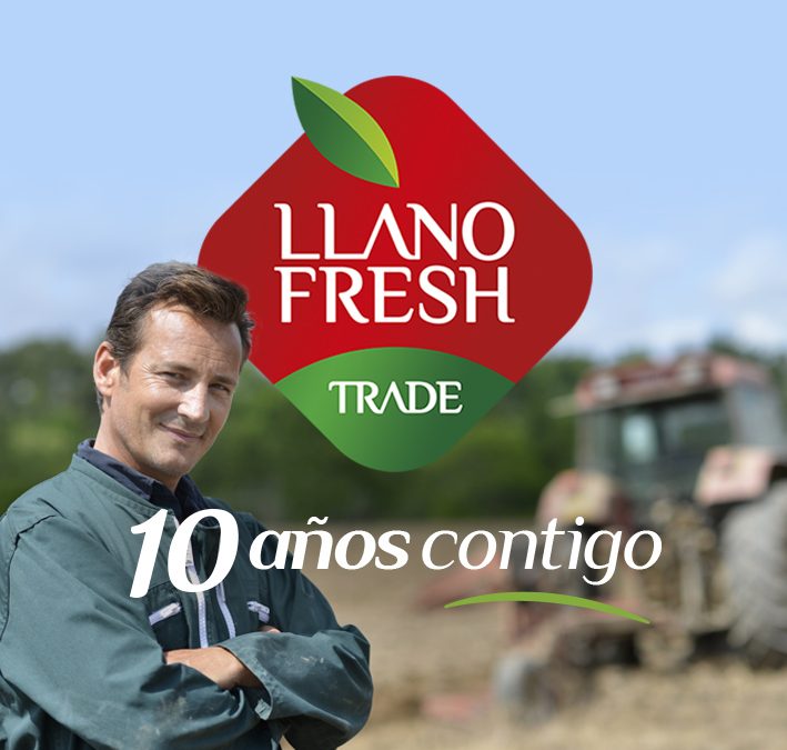 En Llano Fresh Trade cumplimos 10 años